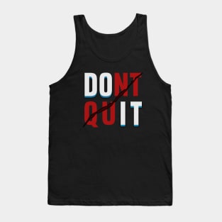 Dont Quit DO IT Tank Top